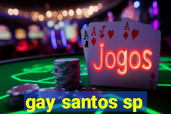 gay santos sp